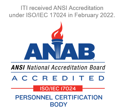 ITI received ANSI Accreditation under ISO/IEC 17024 in February 2022